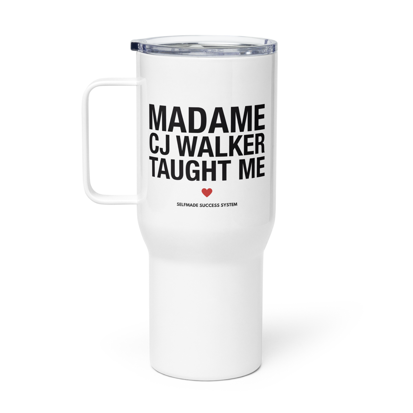 Madame CJ Walker Taught Me Travel mug with a handle