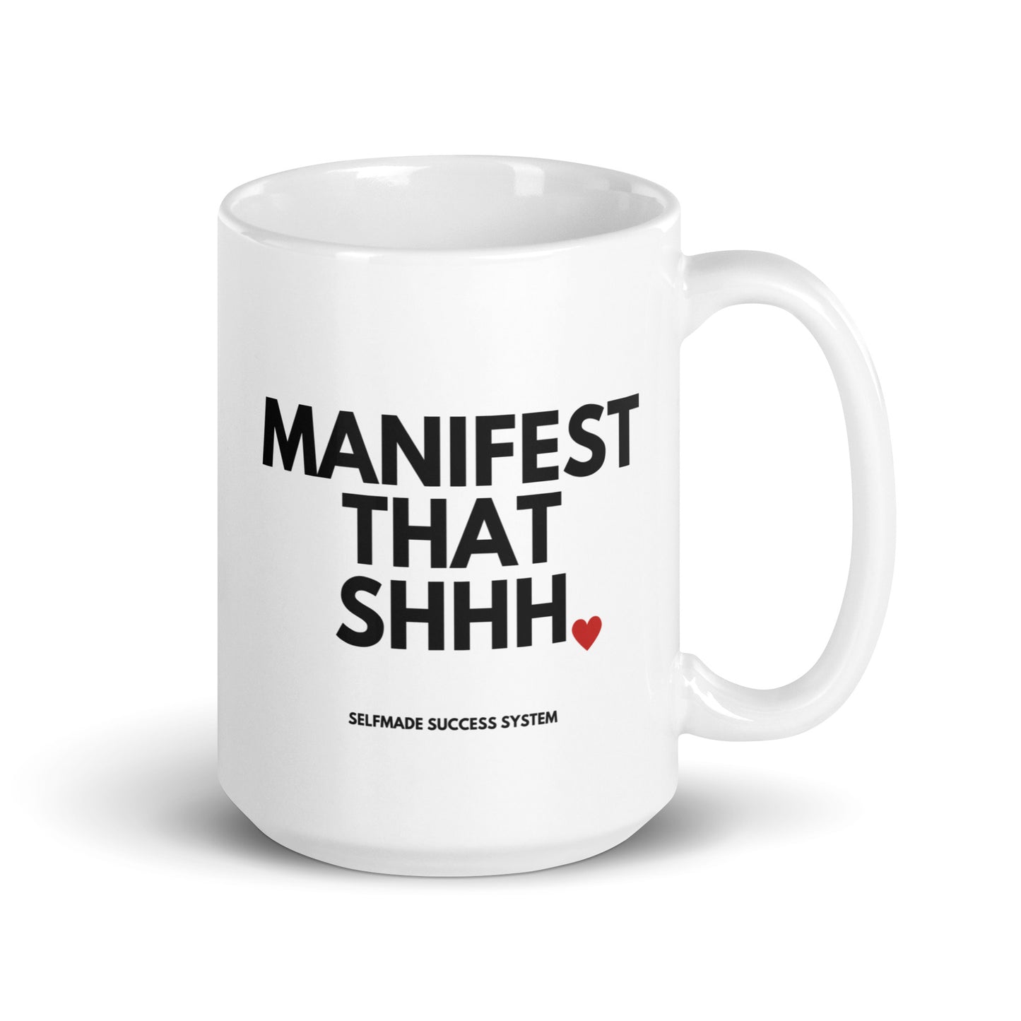 Manifest That Shhh Mug