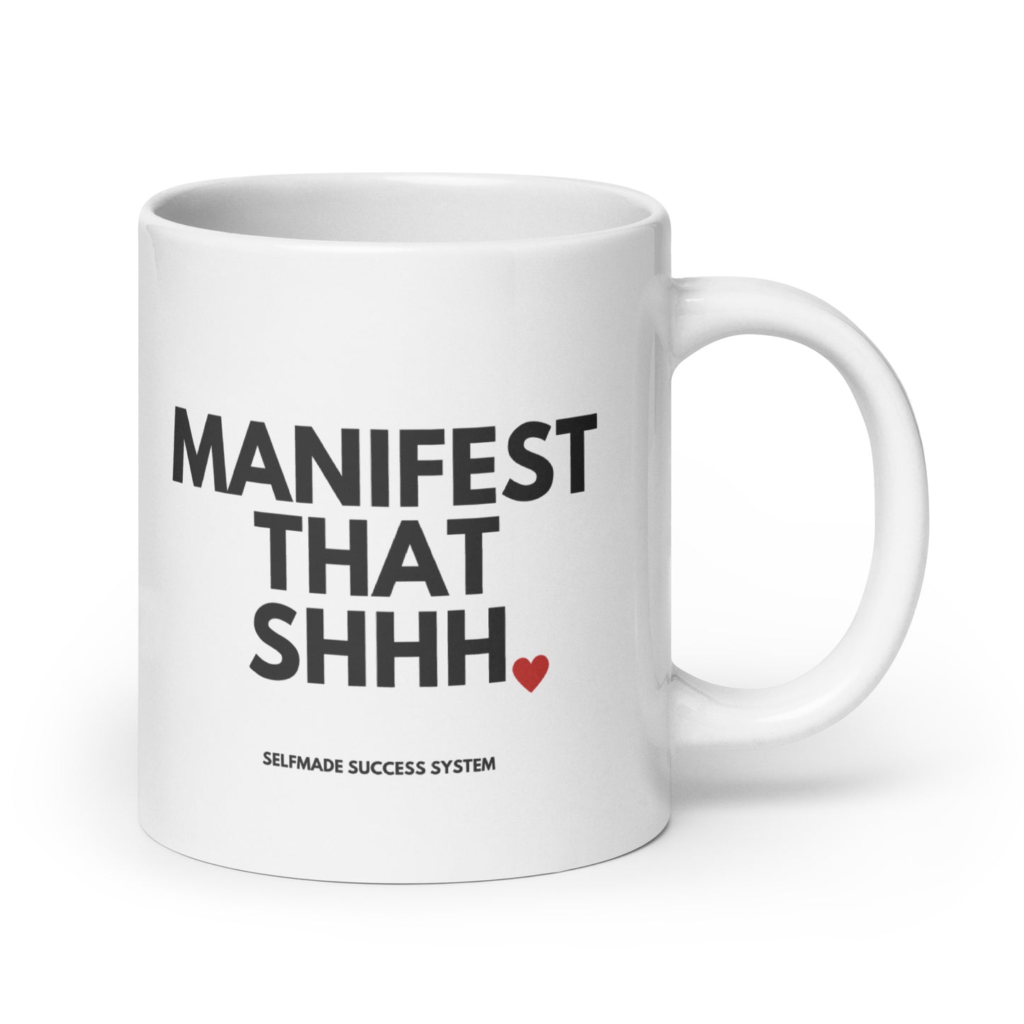 Manifest That Shhh Mug